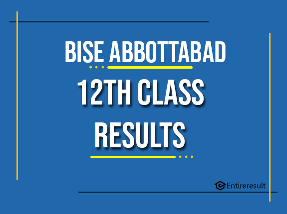 BISE Abbottabad 12th Class Result 2022 | FA, FSC, ICS, ICOM | Abbottabad 2nd Year Result