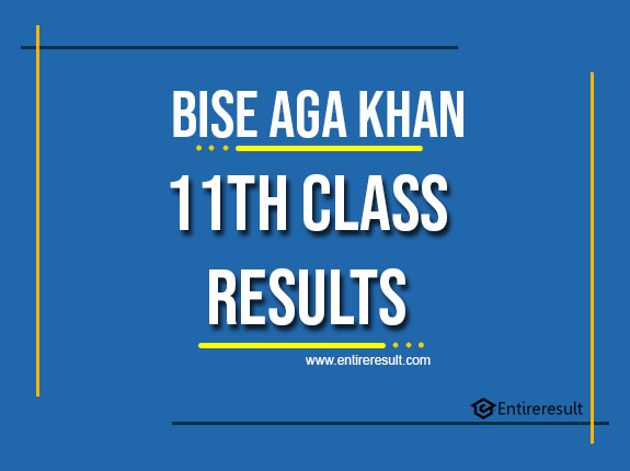BISE AGA Khan 11th Class Result