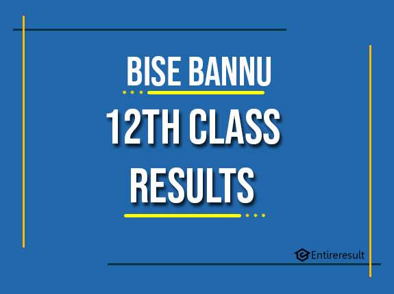 BISE Bannu 12th Class Result 2022 | FA, FSC, ICS, ICOM | Bannu 2nd Year Result