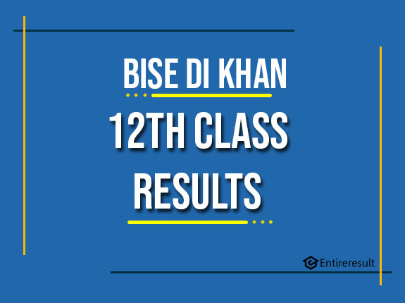 BISE DI Khan 12th Class Result 2022 | FA, FSC, ICS, ICOM | DI Khan 2nd Year Result