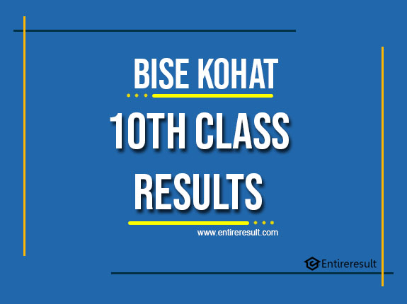 BISE Kohat 10th Class Result 2022 | SSC Part 2 Result | Kohat Matric Result