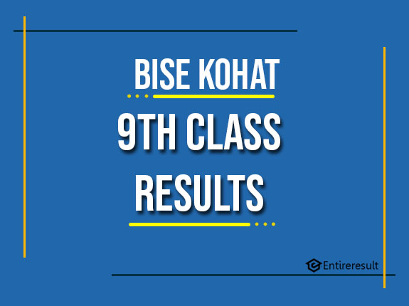 BISE Kohat 9th Class Result 2022 | Kohat Board SSC Part 1 Result