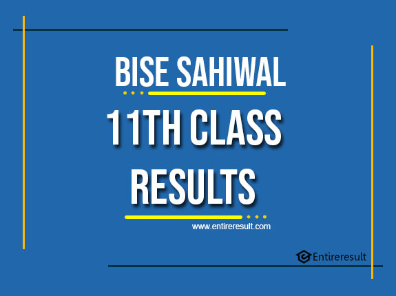 BISE Sahiwal 11th Class Result 2022 | FA, FSC, ICS, ICOM | Sahiwal 1st Year Result
